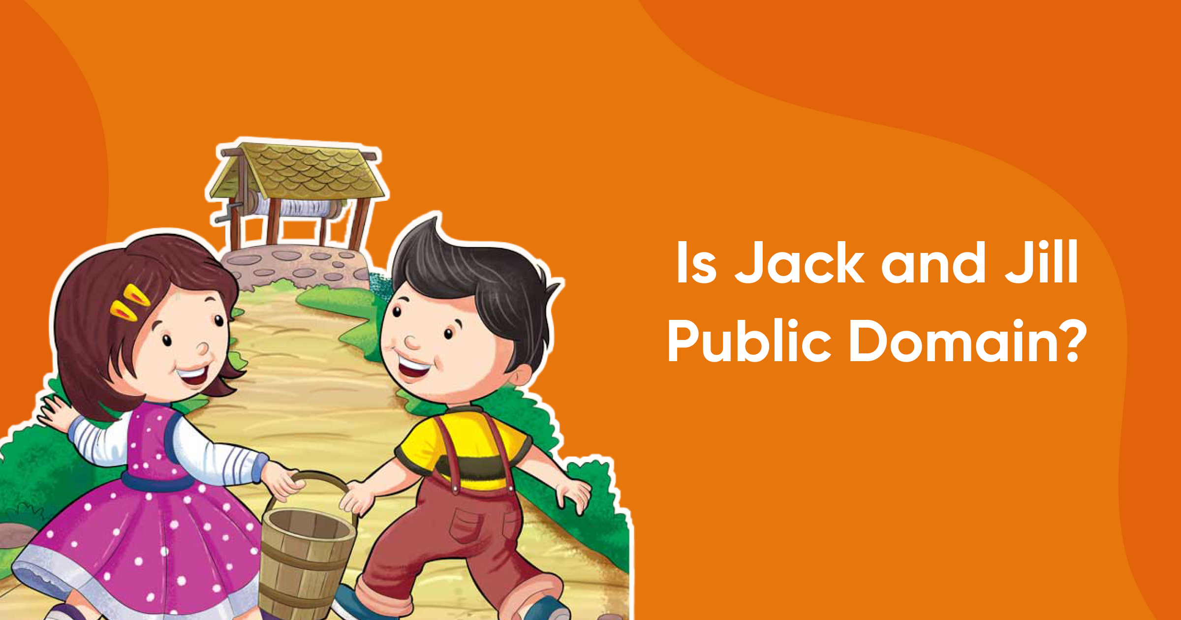 Is Jack and Jill Public Domain? (+ A Quick History Lesson)