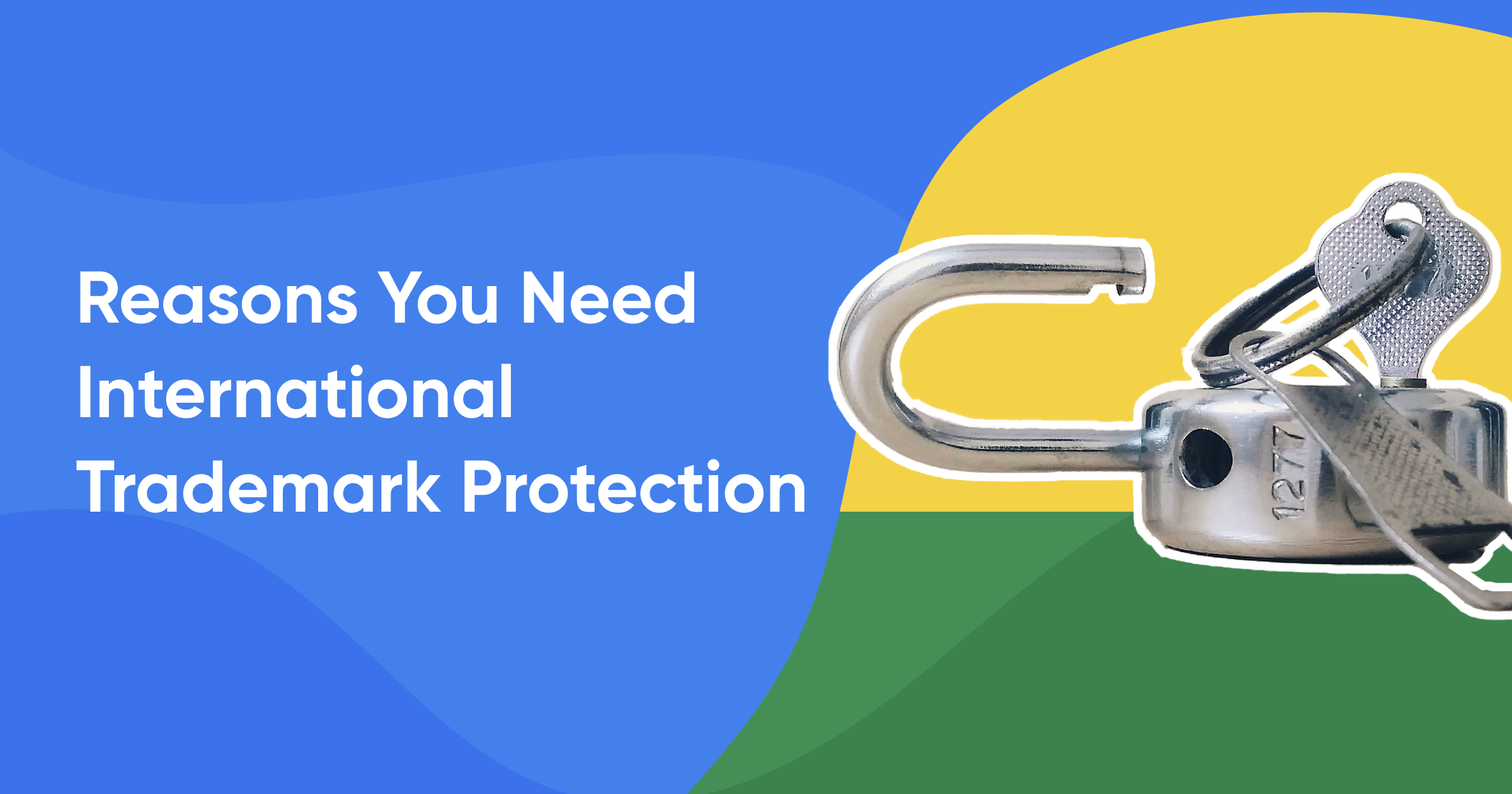 Reasons You Need International Trademark Protection
