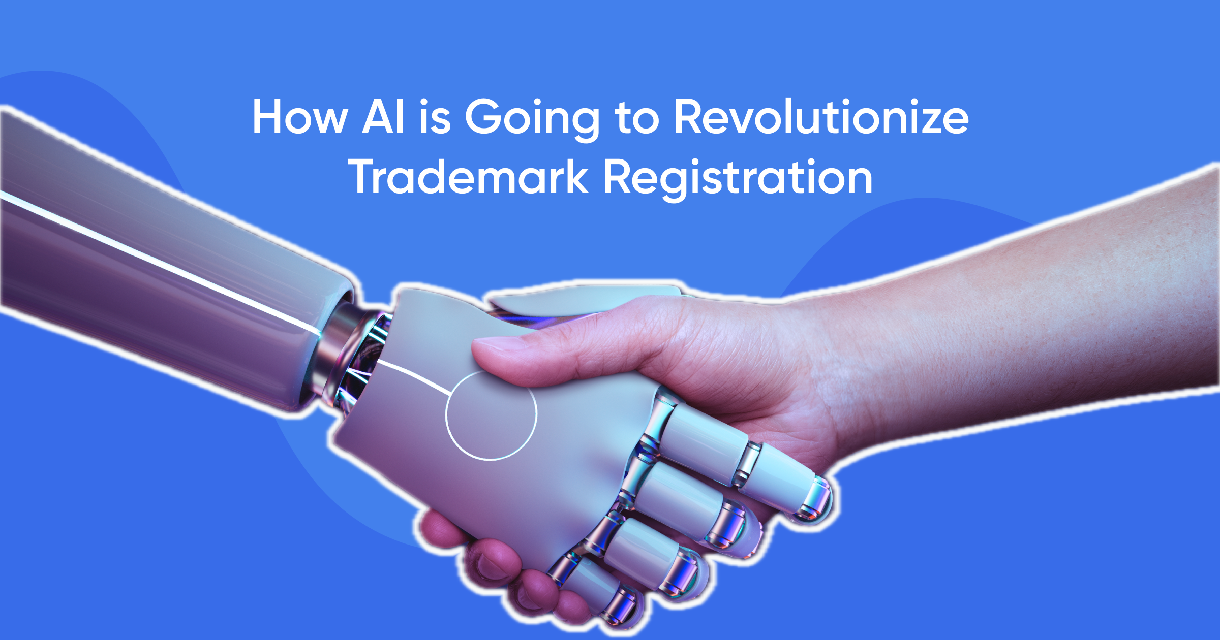 How AI is Going to Revolutionize Trademark Registration