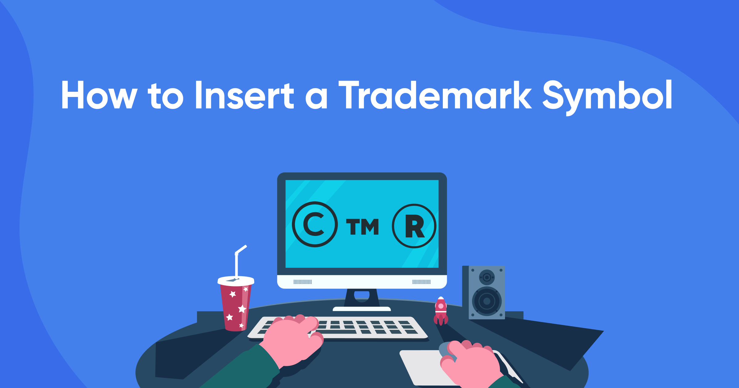 How to Insert a Trademark Symbol (On Windows, Mac, Linux, iOS, & Android)