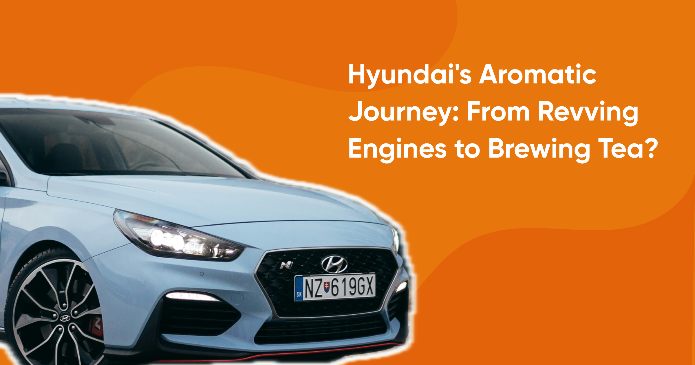 Hyundai's Aromatic Journey: From Revving Engines to Brewing Tea?