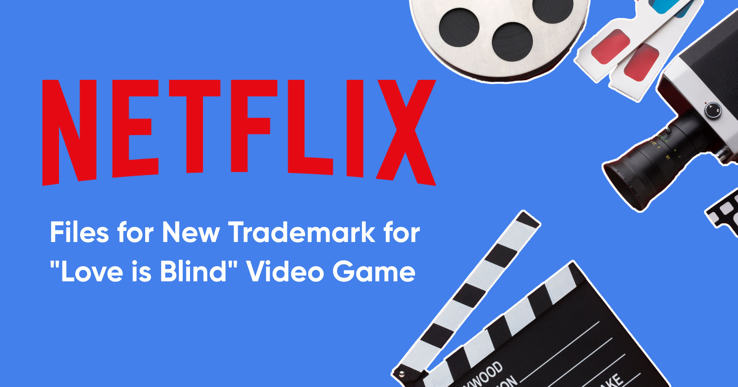 Netflix Files for New Trademark for "Love is Blind" Video Game