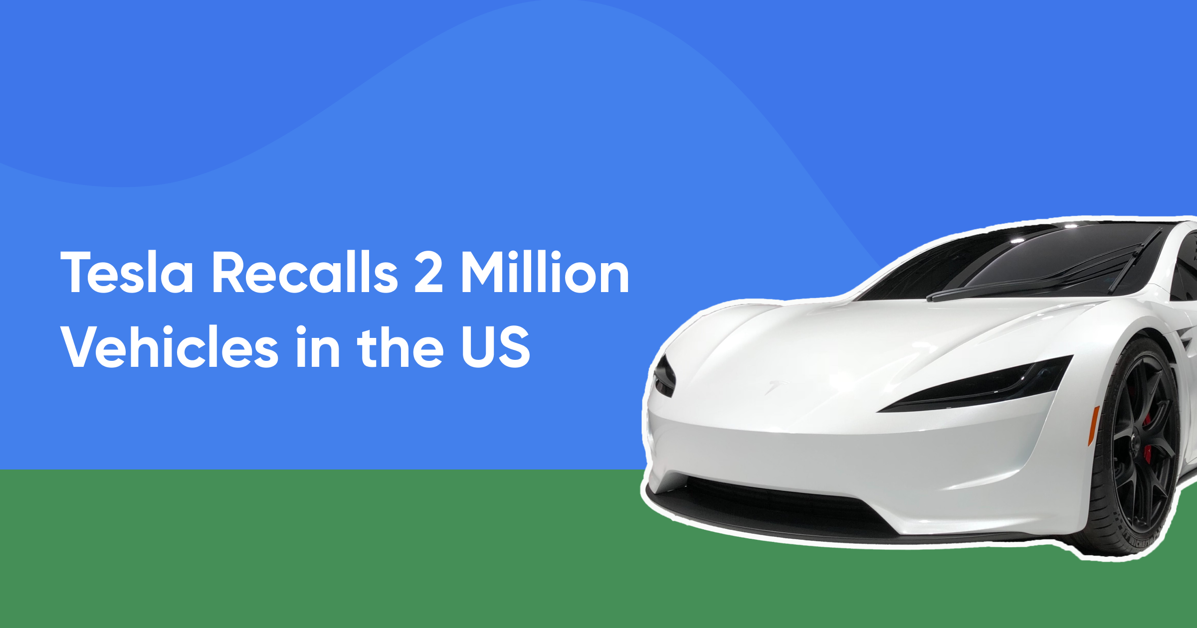 Tesla Recalls 2 Million Vehicles in the US