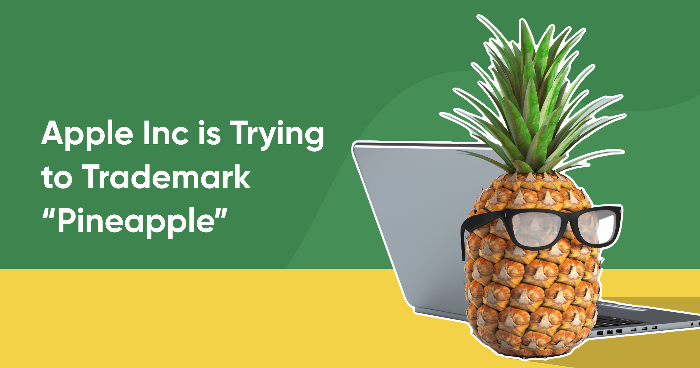 Apple Inc is Trying to Trademark “Pineapple”