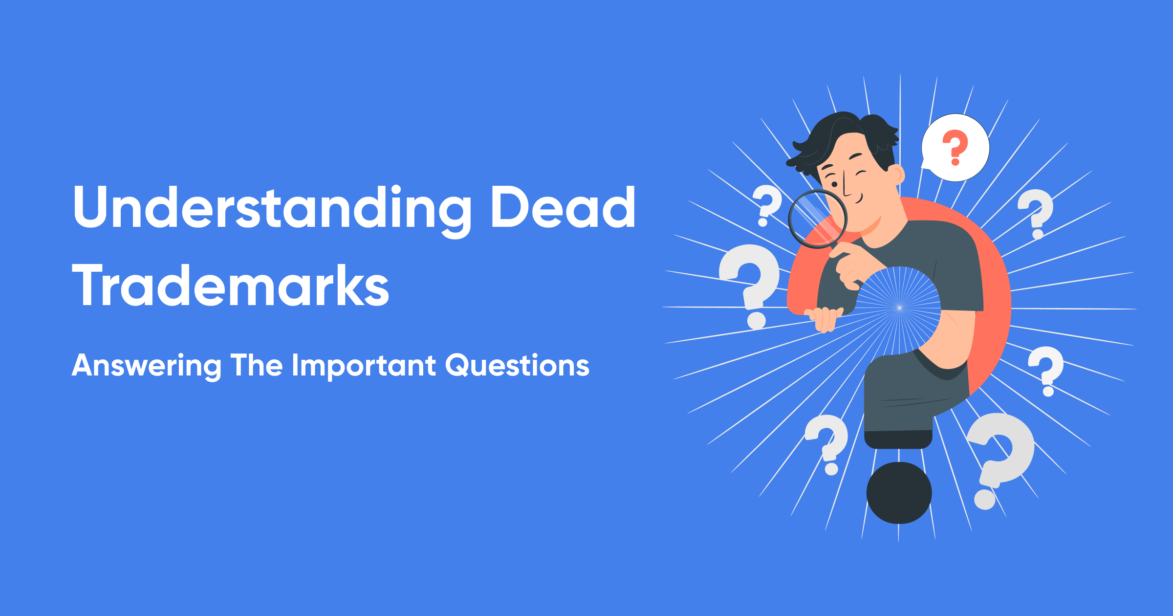 Understanding Dead Trademarks — Answering The Important Questions