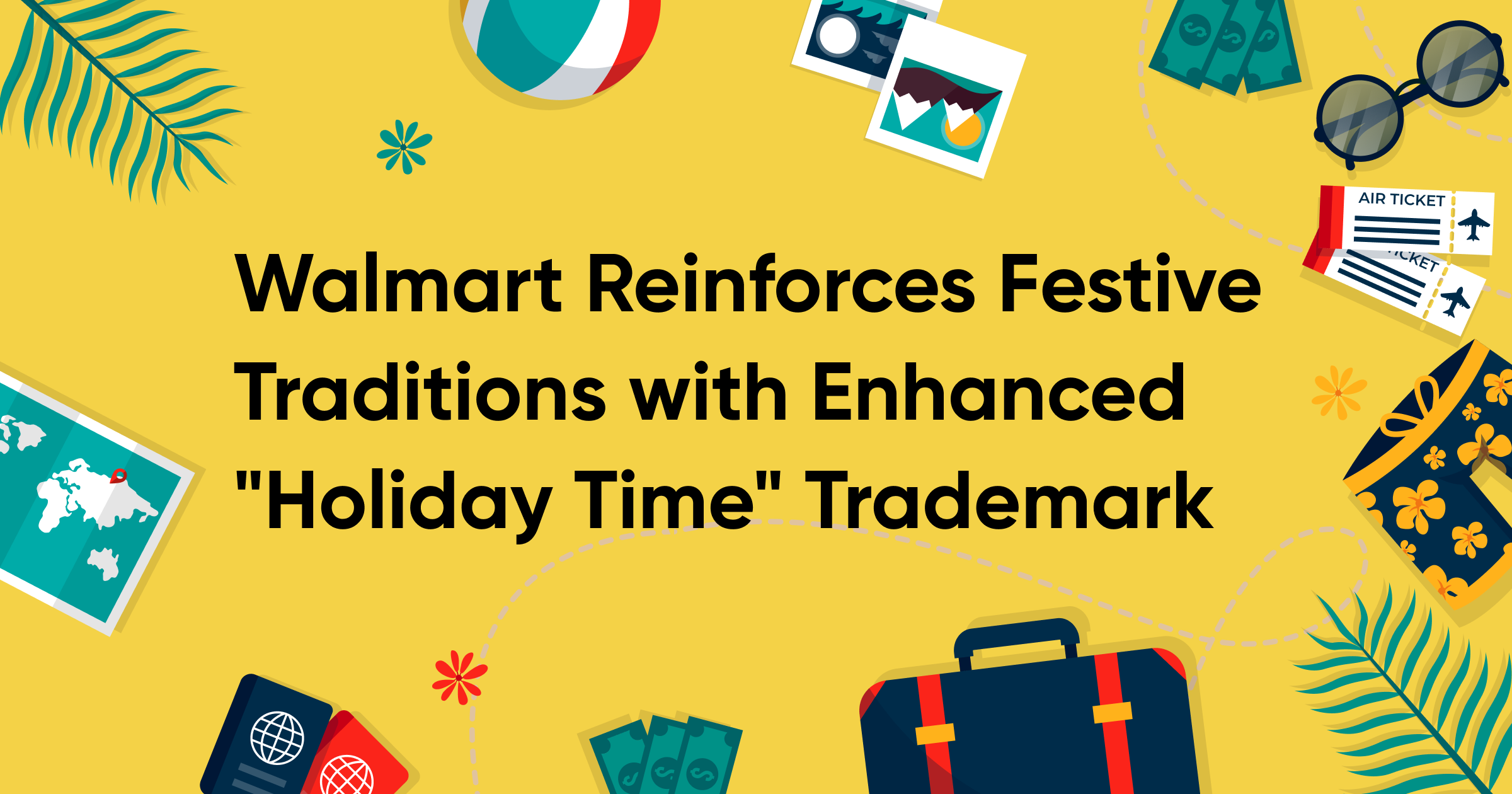 Walmart Reinforces Festive Traditions with Enhanced "Holiday Time" Trademark
