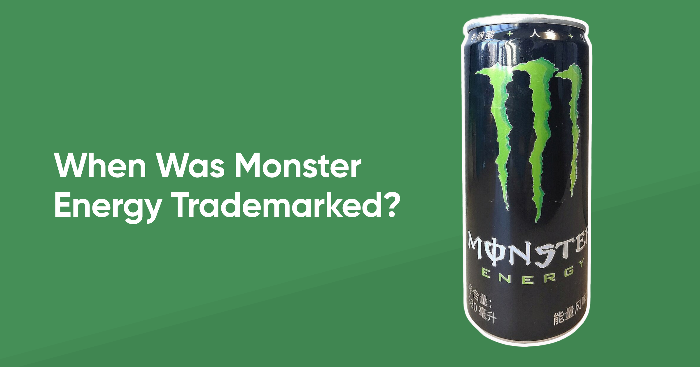  When Was Monster Energy Trademarked? Let’s Explore. 