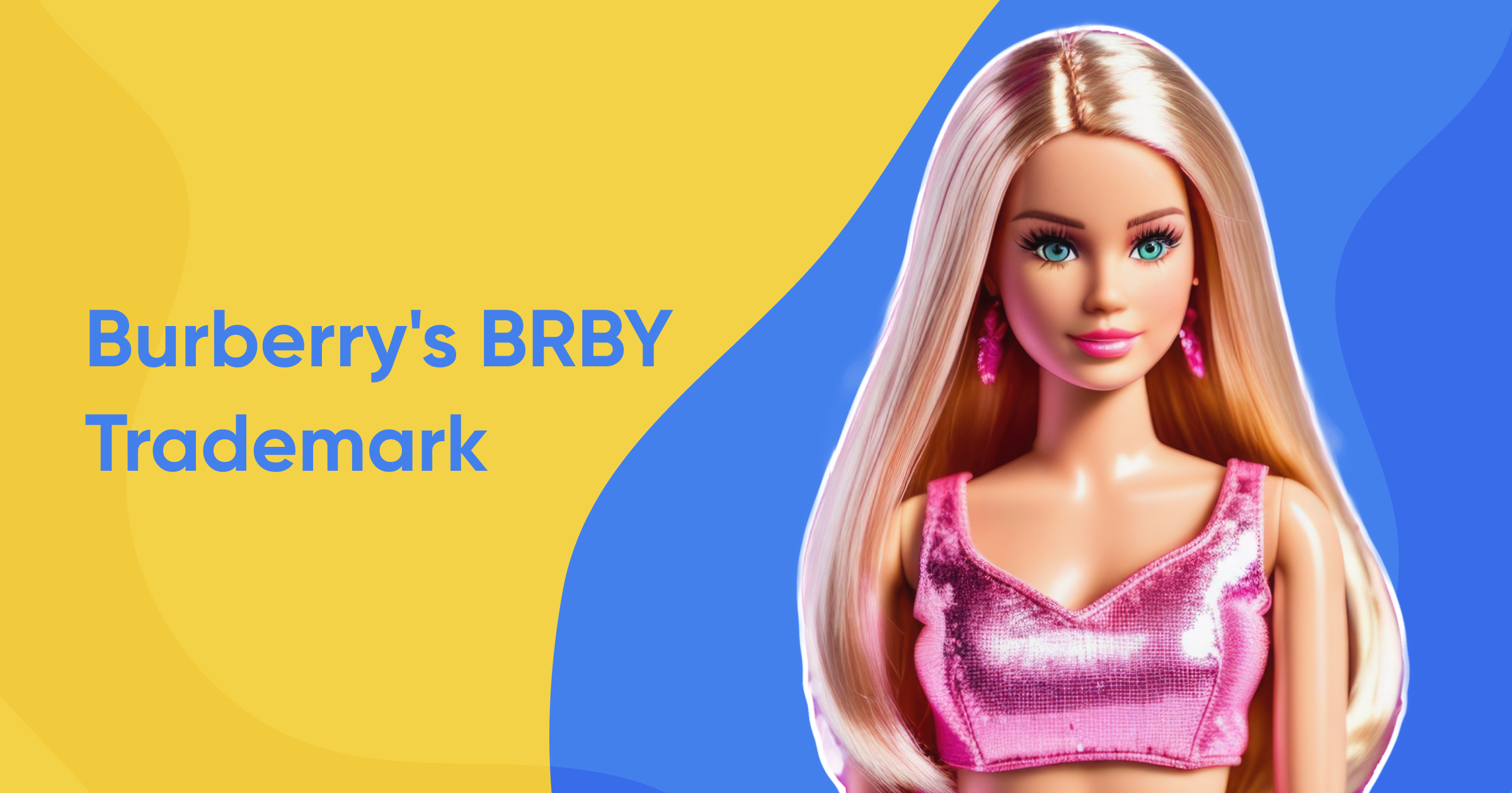 Barbie's Mattel Opposes Burberry's BRBY Trademark Application