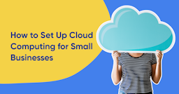 How to Set Up Cloud Computing for Small Businesses